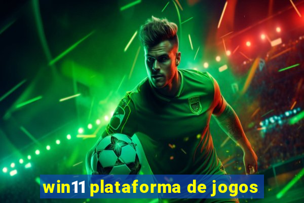 win11 plataforma de jogos